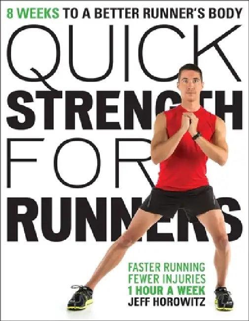 Quick Strength for Runners (English, Jeff Horowitz)