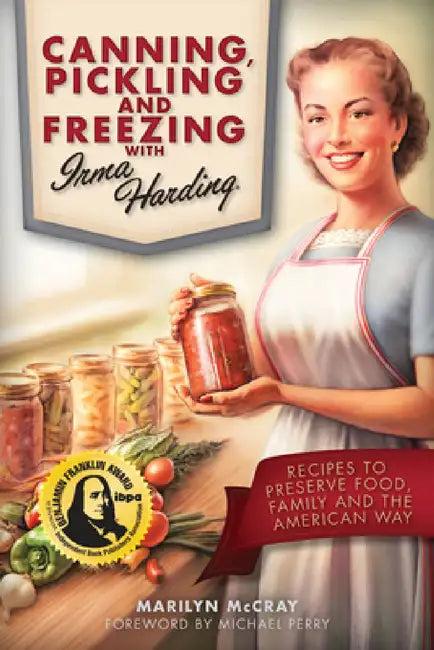 Canning, Pickling, and Freezing with Irma Harding (English, Marilyn McCray)