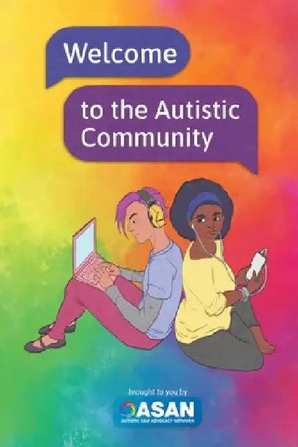 Welcome to the Autistic Community (English, Autistic Self Advocacy Network | Lar Berry)