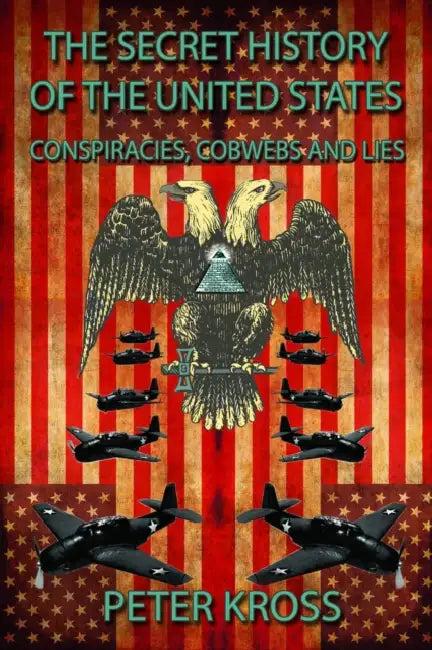 The Secret History of the United States (English, Peter Kross)
