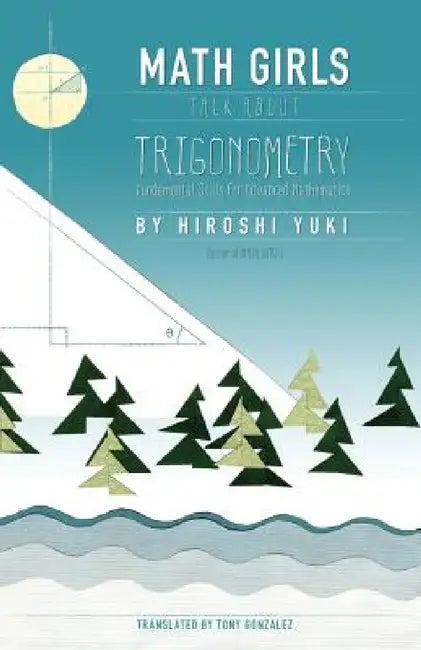 Math Girls Talk About Trigonometry (English, Hiroshi Yuki | Tony Gonzalez)