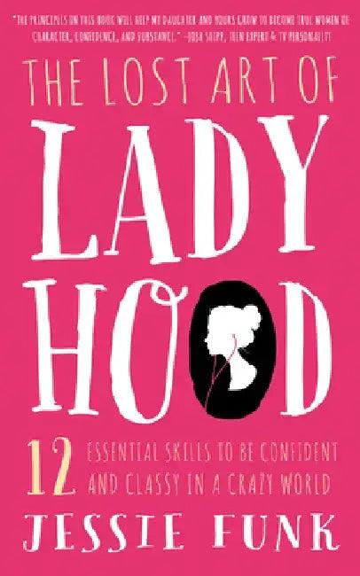 The Lost Art of Ladyhood (English, Jessie Funk)