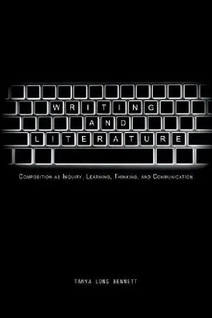 Writing and Literature (English, Tanya Long Bennett)
