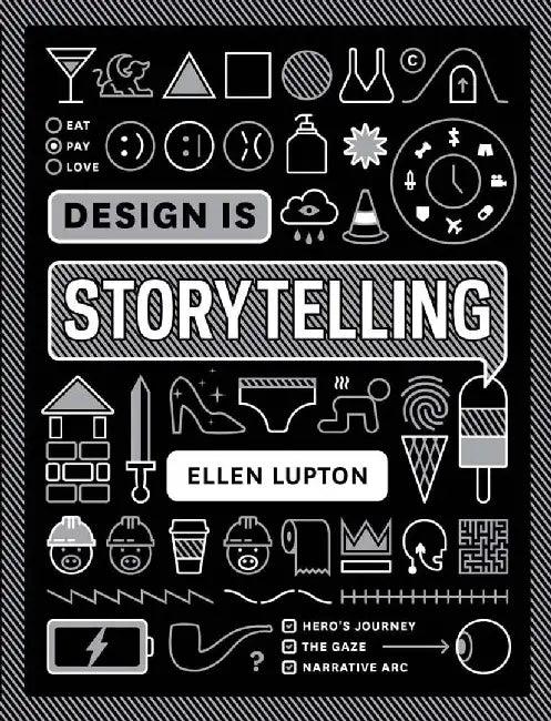 Design Is Storytelling (English, Ellen Lupton)