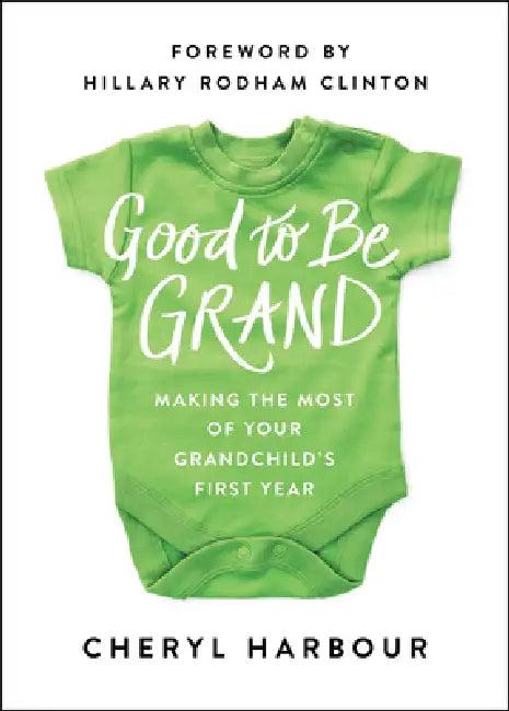 Good to Be Grand (English, Cheryl Harbour | Hillary Rodham Clinton)