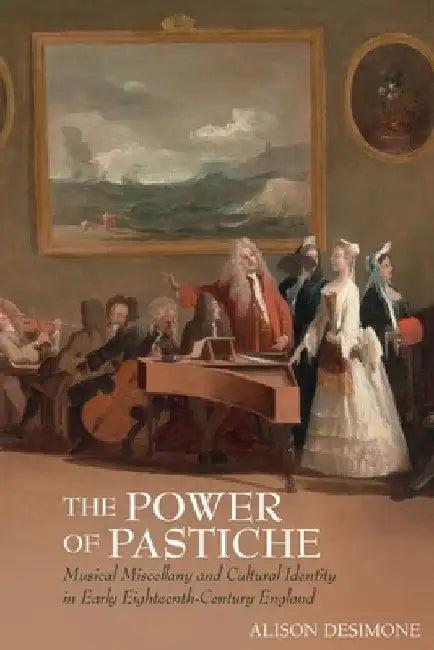The Power of Pastiche (English, Alison Desimone)