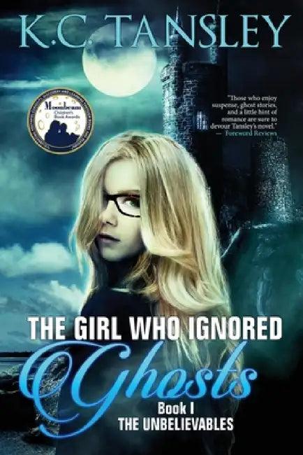 The Girl Who Ignored Ghosts (English, K. C. Tansley)