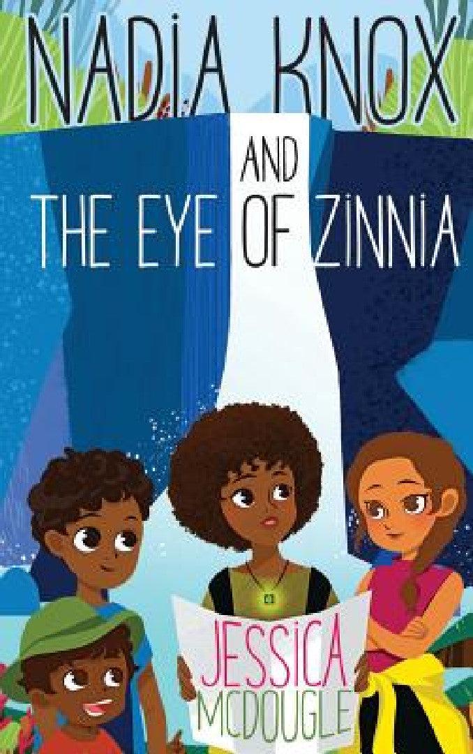 Nadia Knox and the Eye of Zinnia (English, Jessica McDougle)
