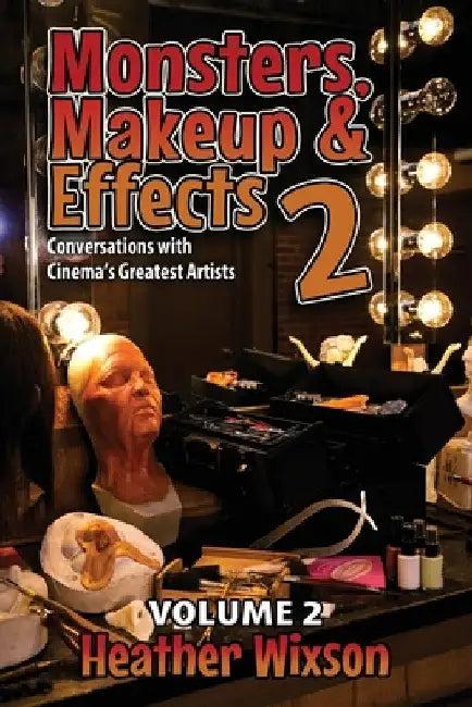 Monsters, Makeup & Effects 2 (English, Heather Wixson)