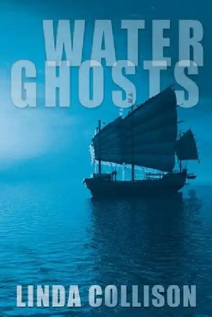 Water Ghosts (English, Linda Collison)