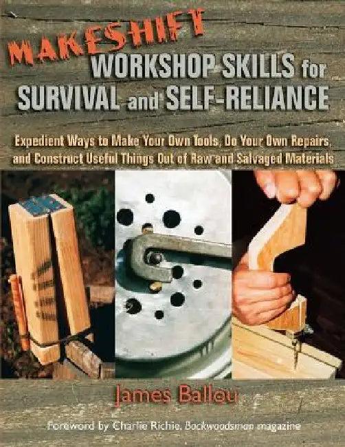 Makeshift Workshop Skills for Survival and Self-Reliance (English, Charlie Richie)