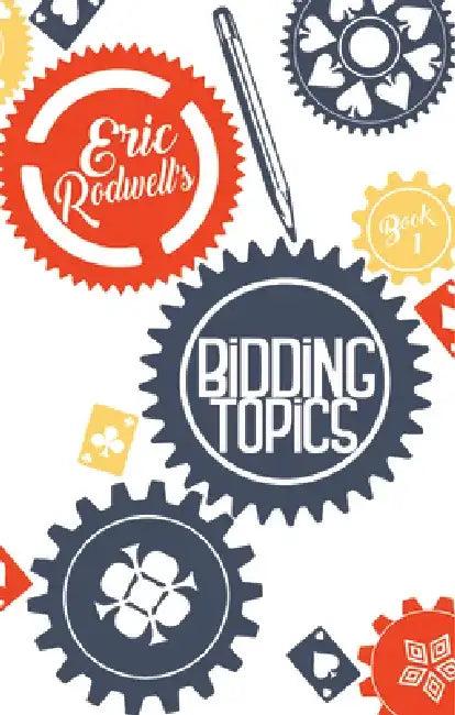 Bidding Topics (English, Eric Rodwell)