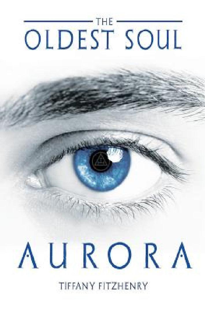 The Oldest Soul - Aurora (English, Tiffany Fitzhenry)