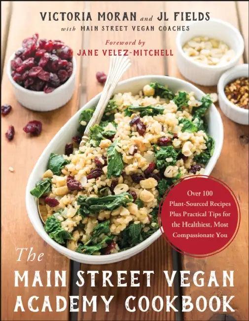 The Main Street Vegan Academy Cookbook (English, Victoria Moran | Jl Fields | Jane Velez-Mitchell)