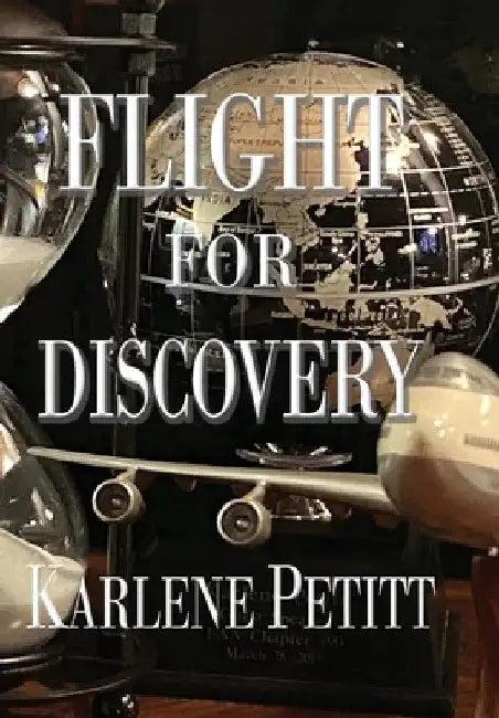 Flight For Discovery (English, Karlene Petitt)