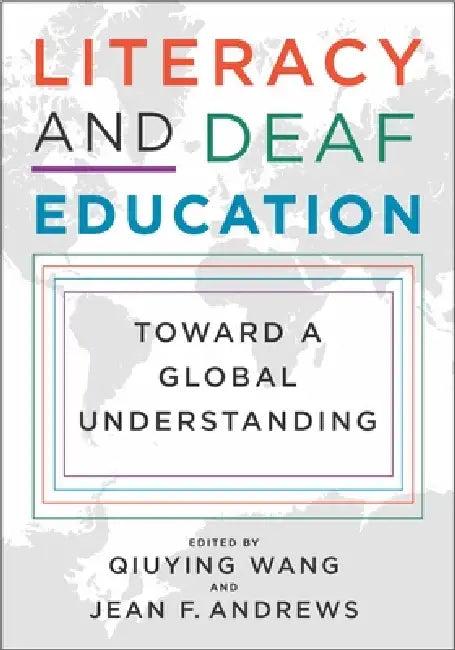 Literacy and Deaf Education (English, Qiuying Wang | Jean F. Andrews | Donald F. Moores)