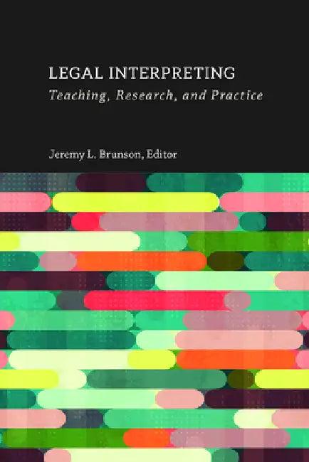 Legal Interpreting (English, Jeremy L. Brunson | Natalie Atlas | Michèle Berger)