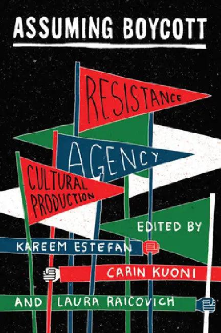 Assuming Boycott (English, Kareem Estefan | Carin Kuoni | Laura Raicovich)