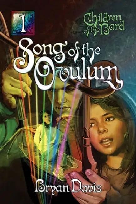 Song of Ovulum (Children of the Bard Volume 1) (English, Bryan Davis)