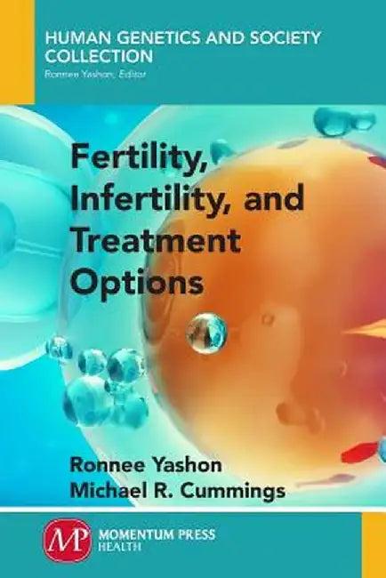 Fertility, Infertility and Treatment Options (English, Ronnee Yashon)