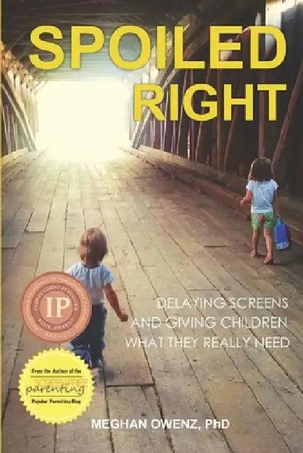 Spoiled Right (English, Meghan Owenz)