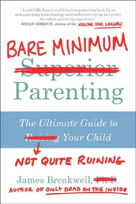 Bare Minimum Parenting (English, James Breakwell)