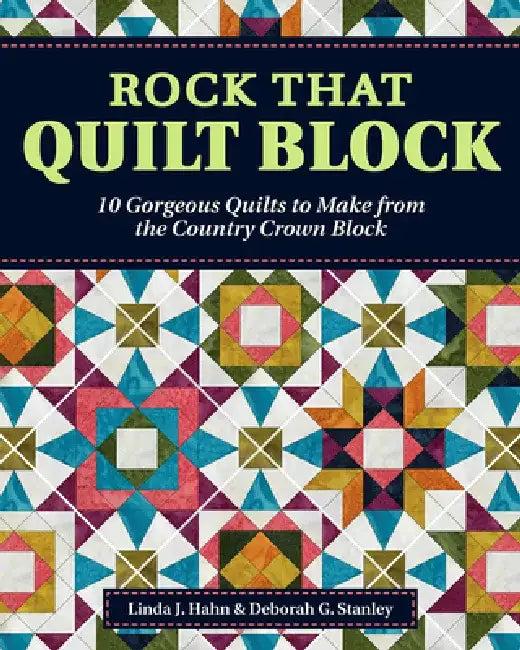 Rock That Quilt Block (English, Linda J. Hahn | Deborah G. Stanley)