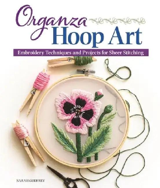 Organza Hoop Art (English, Sarah Godfrey)