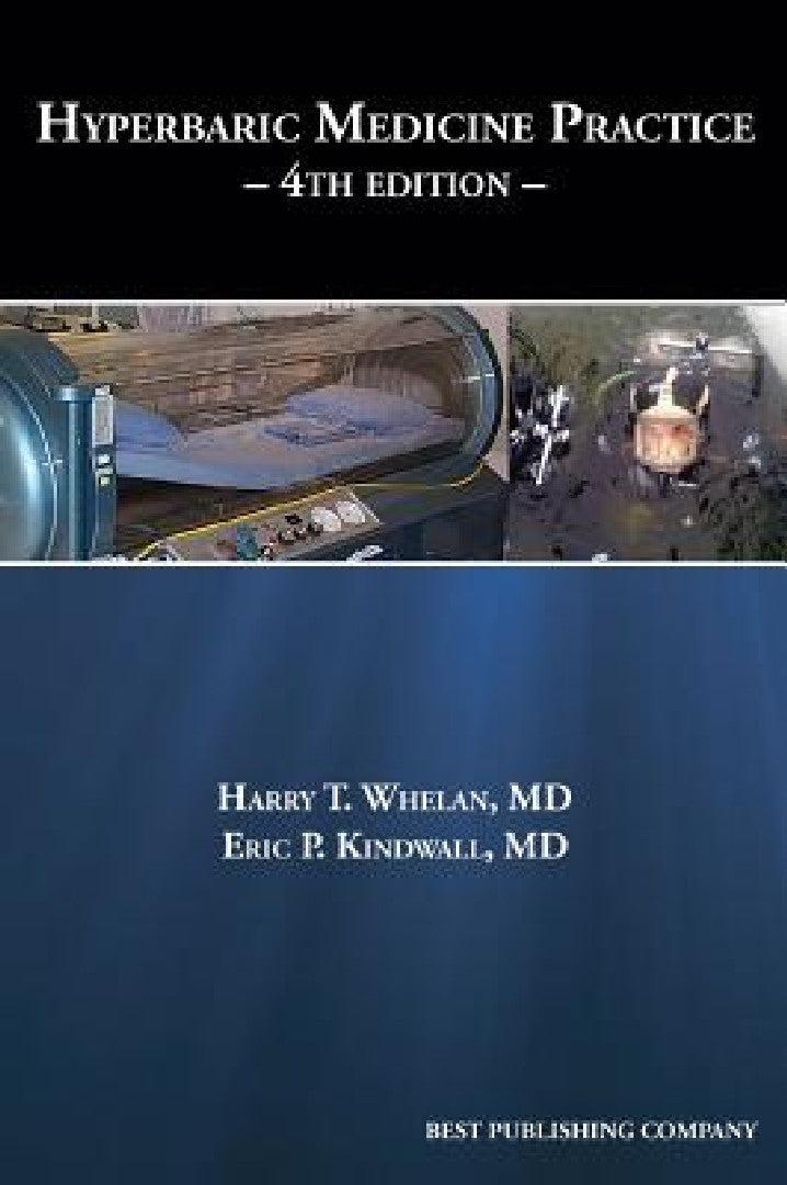Hyperbaric Medicine Practice 4th Edition (English, Harry T. Whelan | Eric P. Kindwall)