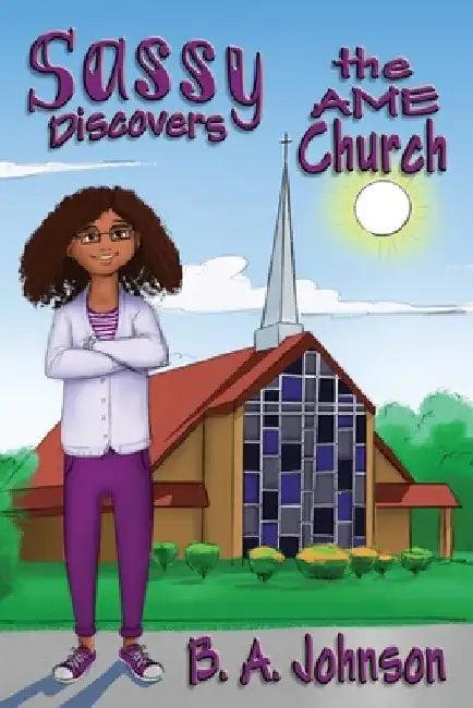 Sassy Discovers the AME Church (English, B. A. Johnson)