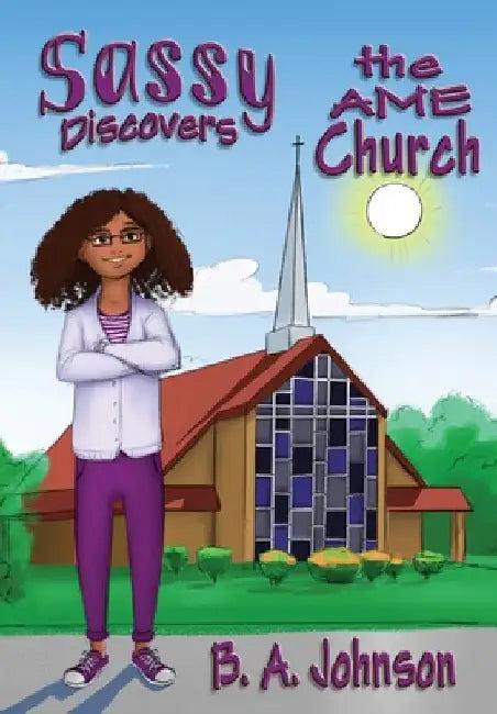 Sassy Discovers the AME Church (English, B. A. Johnson)