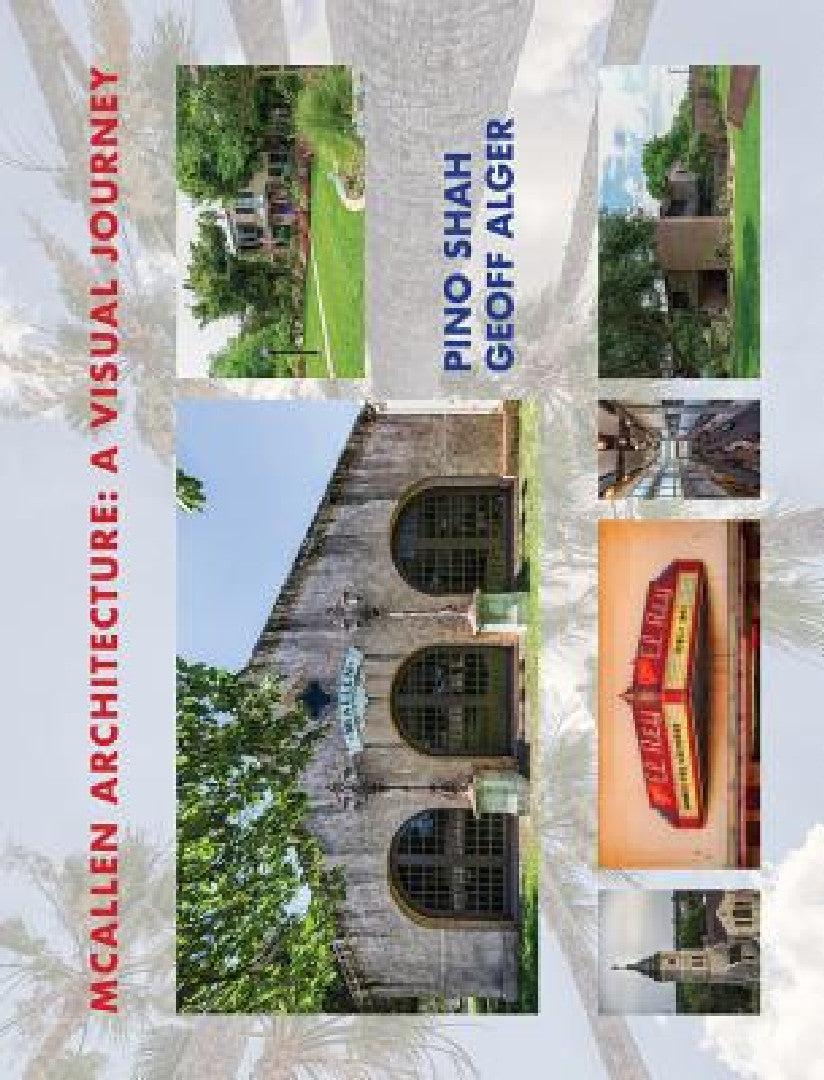 McAllen Architecture (English, Pino Shah | Geoff Alger | Carrie Rood)