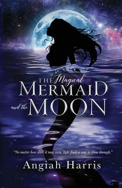 The Magical Mermaid and the Moon (English, Angiah Harris)