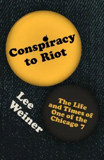 Conspiracy to Riot (English, Lee Weiner)