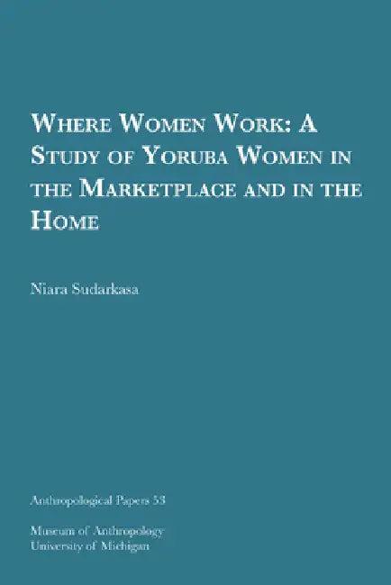 Where Women Work (English, Niara Sudarkasa)