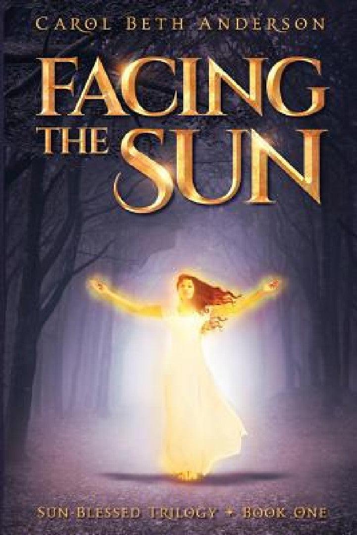 Facing the Sun (English, Carol Beth Anderson)