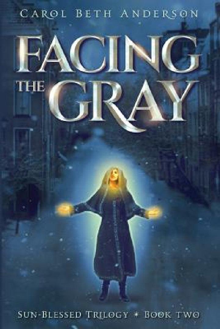 Facing the Gray (English, Carol Beth Anderson)