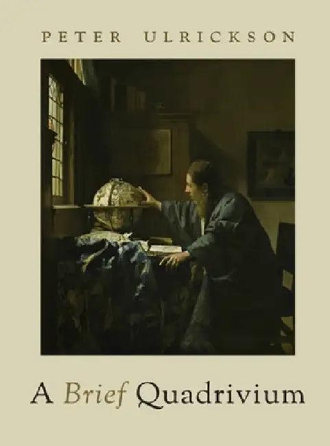 A Brief Quadrivium (English, Peter Ulrickson)