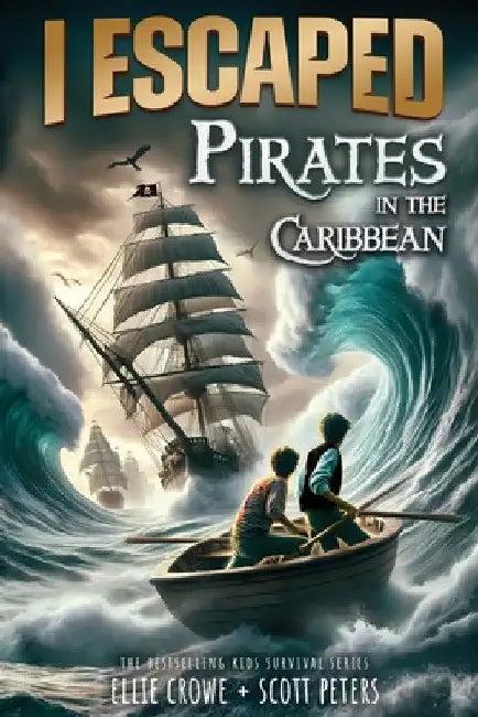 I Escaped Pirates In The Caribbean (English, Scott Peters | Ellie Crowe)