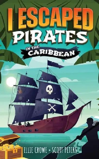 I Escaped Pirates In The Caribbean (English, Scott Peters | Ellie Crowe)