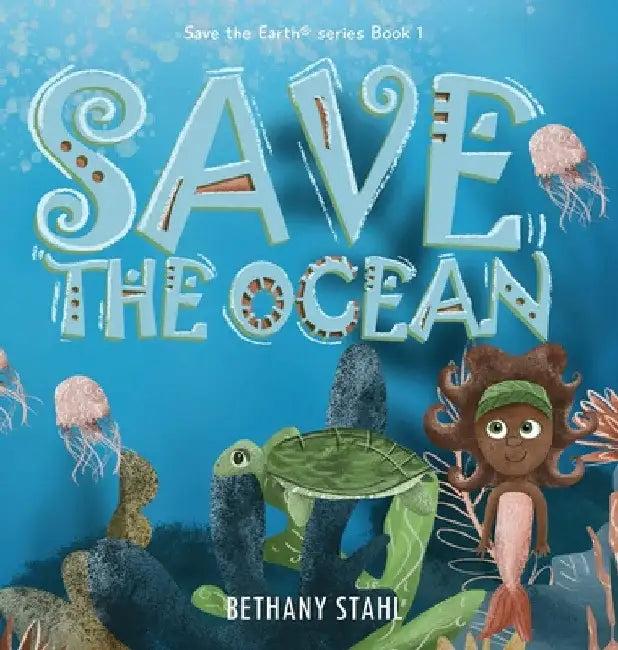 Save the Ocean (English, Bethany Stahl | Bethany Stahl)