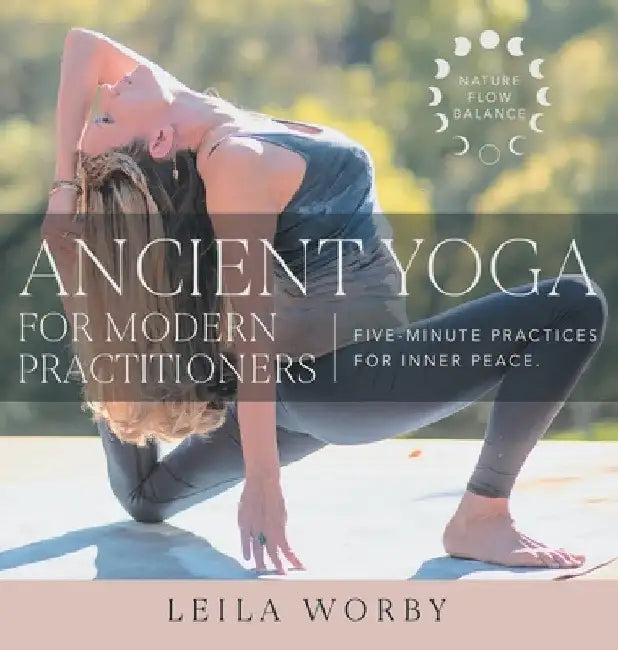 Ancient Yoga For Modern Practitioners (English, Leila Worby)
