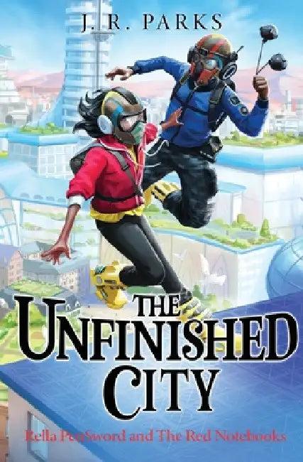 The Unfinished City (English, J. R. Parks)