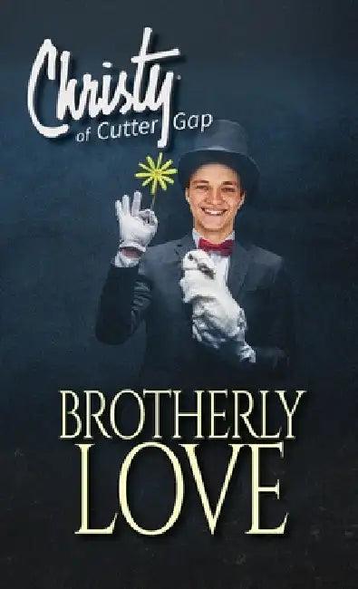 Brotherly Love (English, Catherine Marshall | C. Archer)