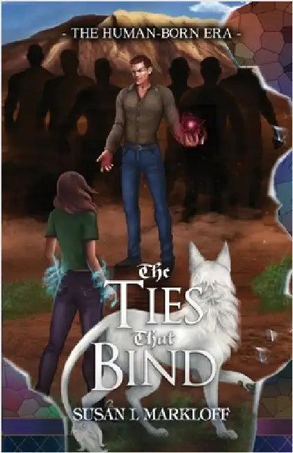 The Ties That Bind (English, Susan L. Markloff | Michaella Barnum)