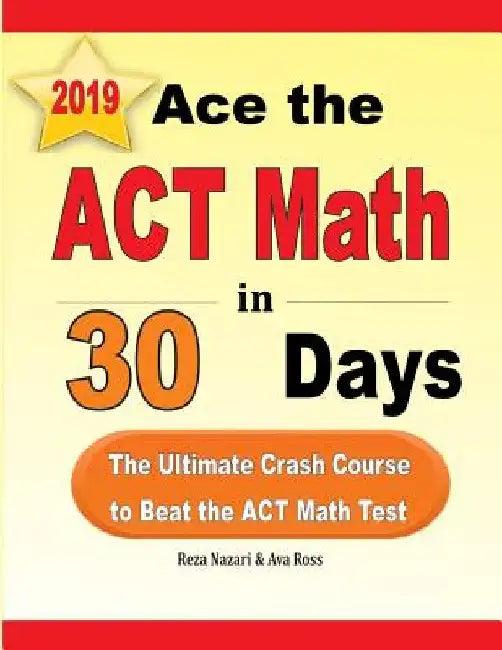 Ace the ACT Math in 30 Days (English, Reza Nazari | Ava Ross)