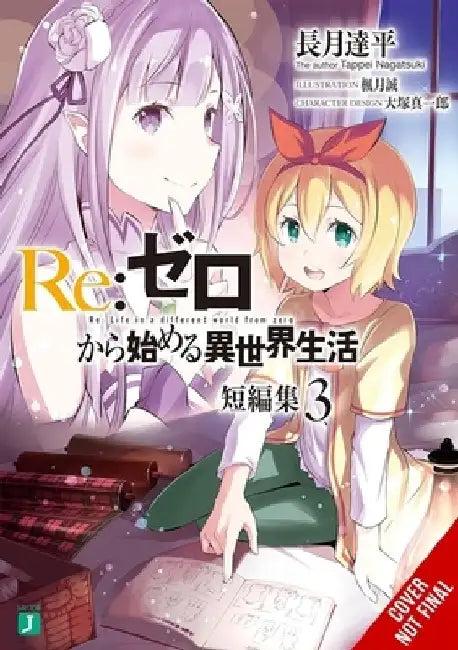 RE: Zero -Starting Life in Another World- Short Story Collection, Vol. 3 (Light Novel): Volume 3 (English, Tappei Nagatsuki)