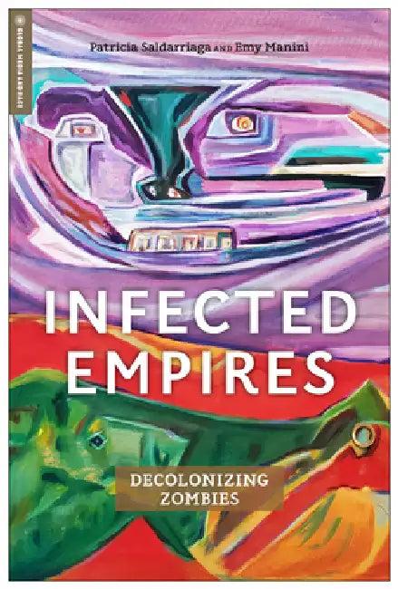 Infected Empires (English, Patricia Saldarriaga | Emy Manini)
