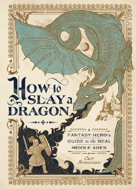 How to Slay a Dragon (English, Cait Stevenson)