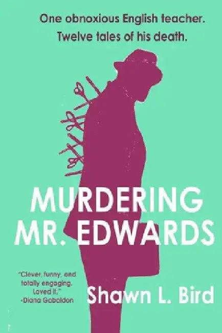 Murdering Mr. Edwards (English, Shawn L. Bird)